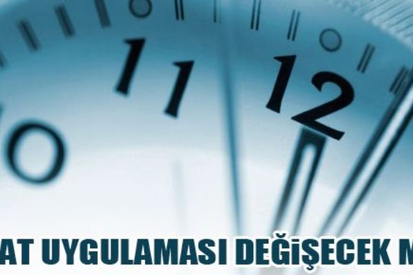 BAKANLAR KURULU KARARI: SAATLER BU SENE GERİ ALINMIYOR…!!!